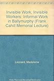 Invisible work, invisible workers