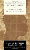 Narrative of the Life of Frederick Douglass, an American Slave / Incidents in the Life of a Slave Girl