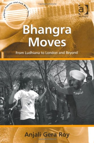 Bhangra Moves (Ashgate Popular and Folk Music Series)