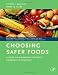 Books : Choosing Safer Foods: A Guide to Minimizing Synthetic Chemicals in Your Diet