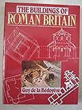 The buildings of Roman Britain