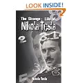 The Strange Life of Nikola Tesla
