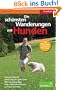 Die sch�nsten Wanderungen mit Hunden: Franken. Routen f�r das ganze Jahr, viele praktische Tipps, 32 Tourenk�rtchen