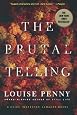 The Brutal Telling: A Chief Inspector Gamache Novel