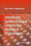 Introducing spoken dialogue systems into intelligent environments
