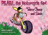Pearl the Motorcycle Girl: Take a Chance and Dance