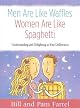 Men Are Like Waffles, Women Are Like Spaghetti Member Book: Understanding and Delighting in Your Differences