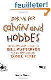 Looking for Calvin and Hobbes: The Unconventional Story of bill Watterson and His Revolutionary Comic Strip