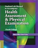 Student Lab Manual for Estes' Health Assessment and Physical Examination, 4th
