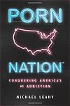 Porn Nation Discussion Guide: Conquering America's #1 Addiction