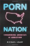 Porn Nation: Conquering America's #1 Addiction