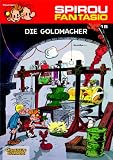 Spirou & Fantasio, Band 18: Die Goldmacher: (Neuedition)