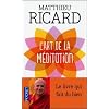 L'art de la m�ditation : Pourquoi m�diter ? Sur quoi ? Comment ?