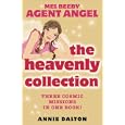 The Heavenly Collection: Three Amazing Missions in One Book! (Mel Beeby Agent Angel) by Annie Dalton