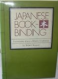 JAPANESE BOOKBINDING, INSTRUCTIONS FROM A MASTER CRAFTSMAN.