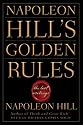 Napoleon Hill's Golden Rules: The Lost Writings
