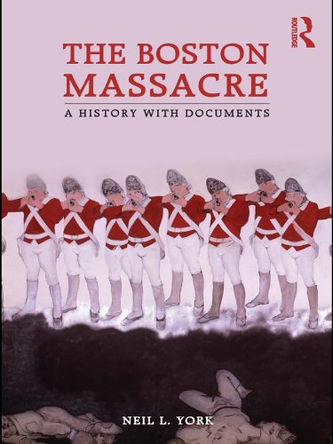 The Boston Massacre: A History with Documents