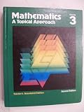 MATHEMATICS A TOPICAL APPROACH COURSE 3 /TEACHER`S ANNOTATED EDITION