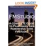 A Complete Guide to FileMaker Web Publishing with FMStudio