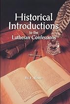 Historical Introductions to the Lutheran Confessions