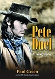 Pete Duel: A Biography
