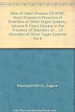 Atlas of heart diseases. Vol. 6, Heart disease in the presence of disorders of other organ systems