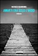 Amarti era solo l'inizio
