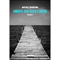 Amarti era solo l'inizio
