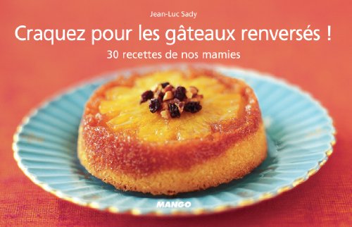 Craquez pour les gâteaux renversés ! (Craquez...) (French Edition)