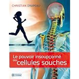 Le pouvoir insoup�onn� des cellules souchesby Christian Drapeau