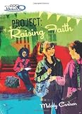 Project: Raising Faith (Girls of 622 Harbor View #5)