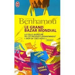 Le grand bazar mondial : La folle aventure de ces produits apparement
