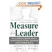 Measure of a Leader: The Legendary Leadership Formula For Producing Exceptional Performers and Outstanding Results