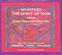 Whispers: The Spirit of Now