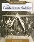 The Confederate Soldier (We the People: Civil War Era series) (We the People: Civil War Era)