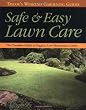 Taylor's Weekend Gardening Guide to Safe and Easy Lawn Care: The Complete Guide to Organic, Low-Maintenance Lawns (Taylor's Weekend Gardening Guides)