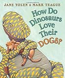 How Do Dinosaurs Love Their Dogs?