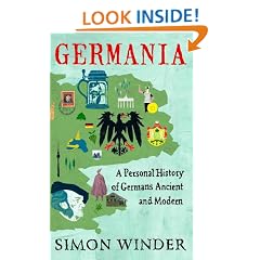 Germania: A Personal History of Germans Ancient and Modern
