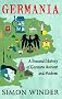 Germania: A Personal History of Germans Ancient and Modern