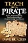 Teach Like a PIRATE: Increase Student Engagement, Boost Your Creativity, and Transform Your Life as an Educator