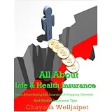 All About Life & Health Insurance Learn About Buying Life Insurance A Shopping Checklist And Health Insurance Tips