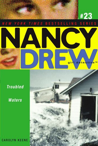 Troubled Waters (Nancy Drew (All New) Girl Detective Book 23)