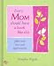 Every Mom should have a book like this filled with love and appreciation
