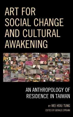 Art for Social Change and Cultural Awakening: An Anthropology of Residence in Taiwan