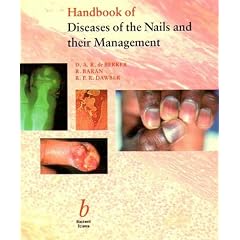 Handbook of Diseases of the Nails and their   Management by David De Berker, Robert Baran and R P R Dawber
