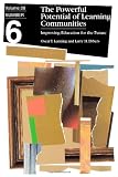 The Powerful Potential of Learning Communities: Improving Education for the Future (J-B ASHE Higher Education Report Series (AEHE))