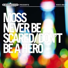 Never Be Scared/Don'T Be a Hero