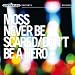 Never Be Scared/Don'T Be a Hero