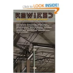 Rewired: The Post-Cyberpunk Anthology