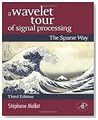 A Wavelet Tour of Signal Processing, Third Edition: The Sparse Way